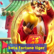 beta fortune tiger